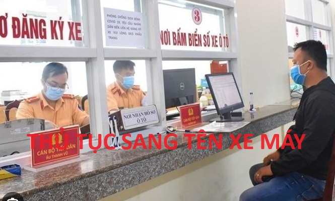 Thủ Tục Sang Tên Xe Máy Cũ Định Danh Mới Nhất